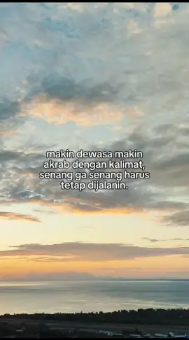 Semakin dewasa semakin akrab dengan kalimat seneng nggak seneng harus tetep dijalani#fyp#motivasi#semakindewasa
