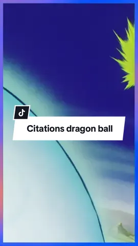 Vos meilleurs citations ? #dragonball #dragonballz #songoku #citation #dbsuper 