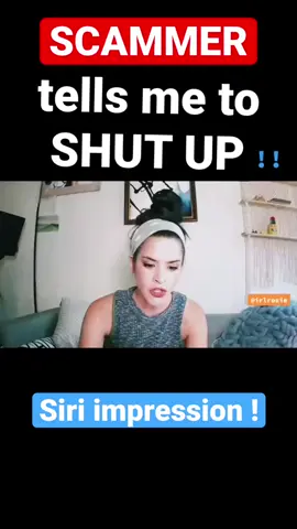 🧔🏻‍♂️“hey Siri SHUT UP!” #irlrosie #scammingthescammer