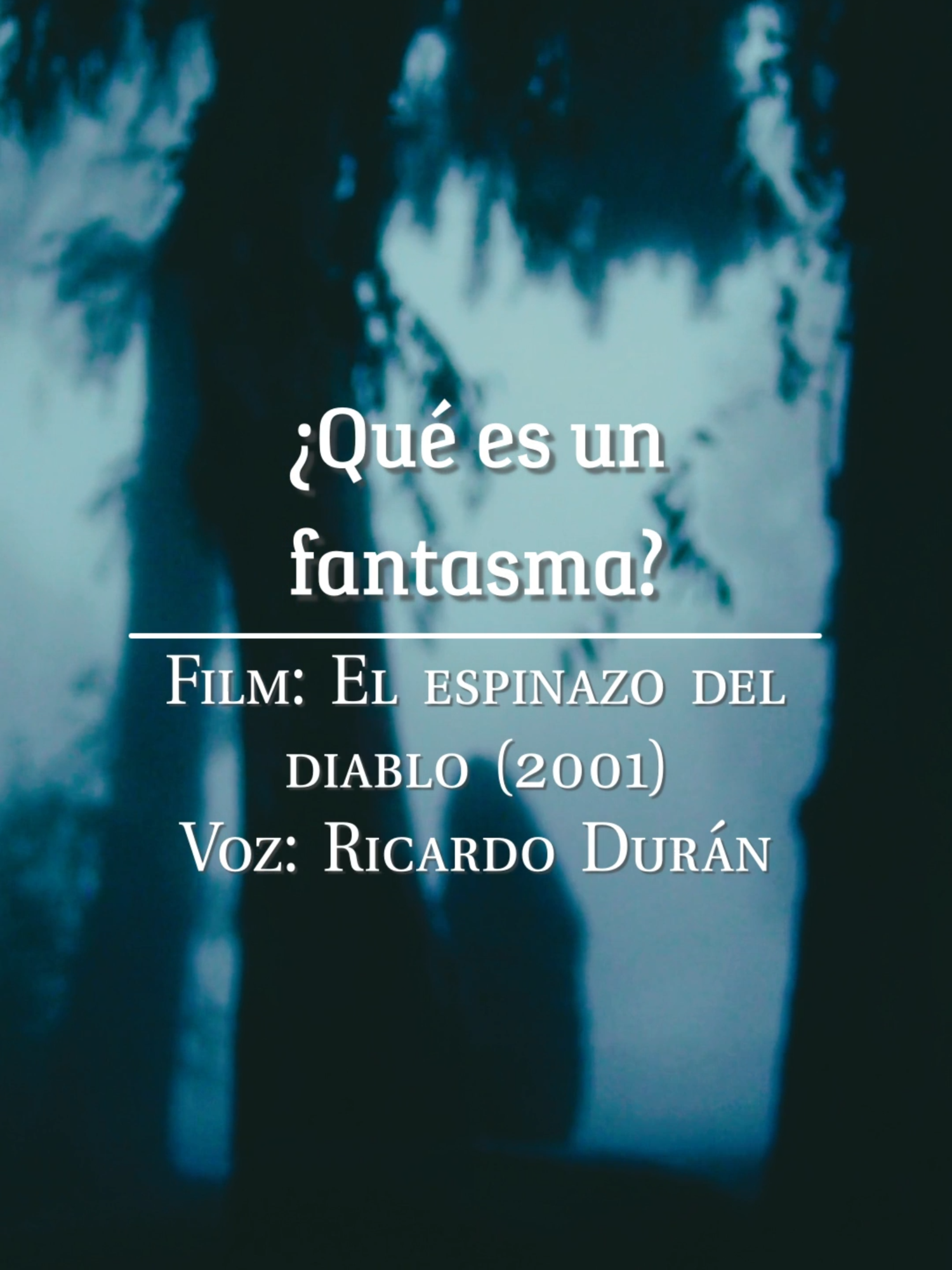 ¿Qué es un fantasma? - El espinazo del diablo (2001) Voz: Ricardo Durán #ricardoduran #paratiiii #paratiiiiiiiiiiiiiiiiiiiiiiiiiiiiiii #paradedicar #contigo #vida #amor #poema #poesia #poesiaacustica #guillermodeltoro #cine #halloween #fantasma #ghost