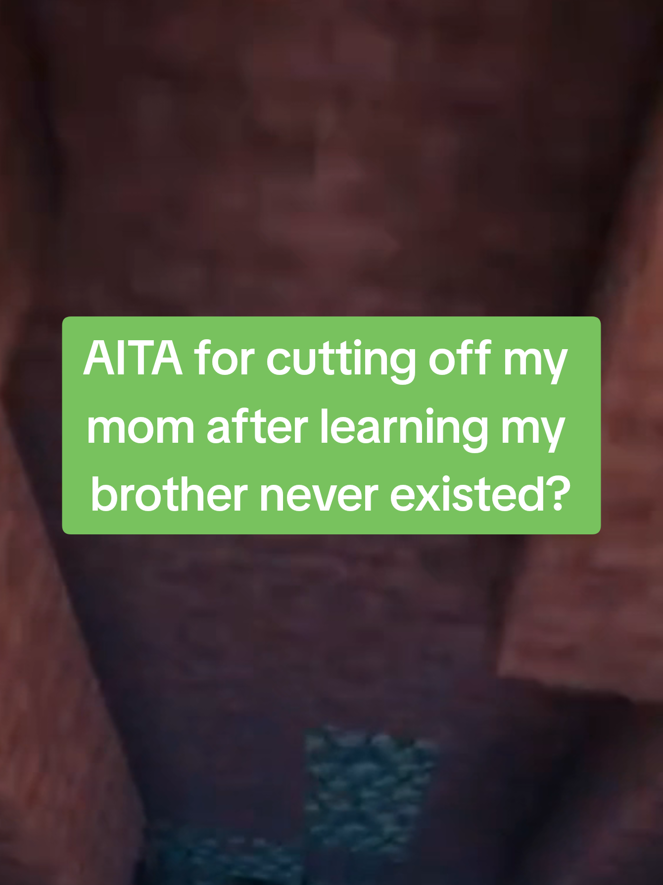 AITA? | cutting off my mom after learning my brother never existed? | #AITA #Storytime #DarkTok #FamilySecrets #PlotTwist
