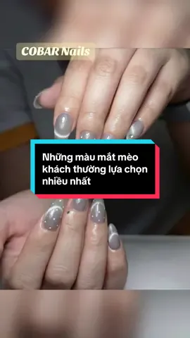 Những màu mắt mèo khách lựa chọn nhiều nhất tại COBAR Nails #nail #nailsaigon #nailart #naildesign #nailgiare 