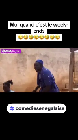 #CapCut moi quand c’est le week-ends 🤣🤣🤣🤣#comedie_humour #comediesenegalaise #pourtoi #pourtoi @Atelier Art bi 🔧 🇸🇳 @BAMBA  @comedie senegalais🇸🇳 