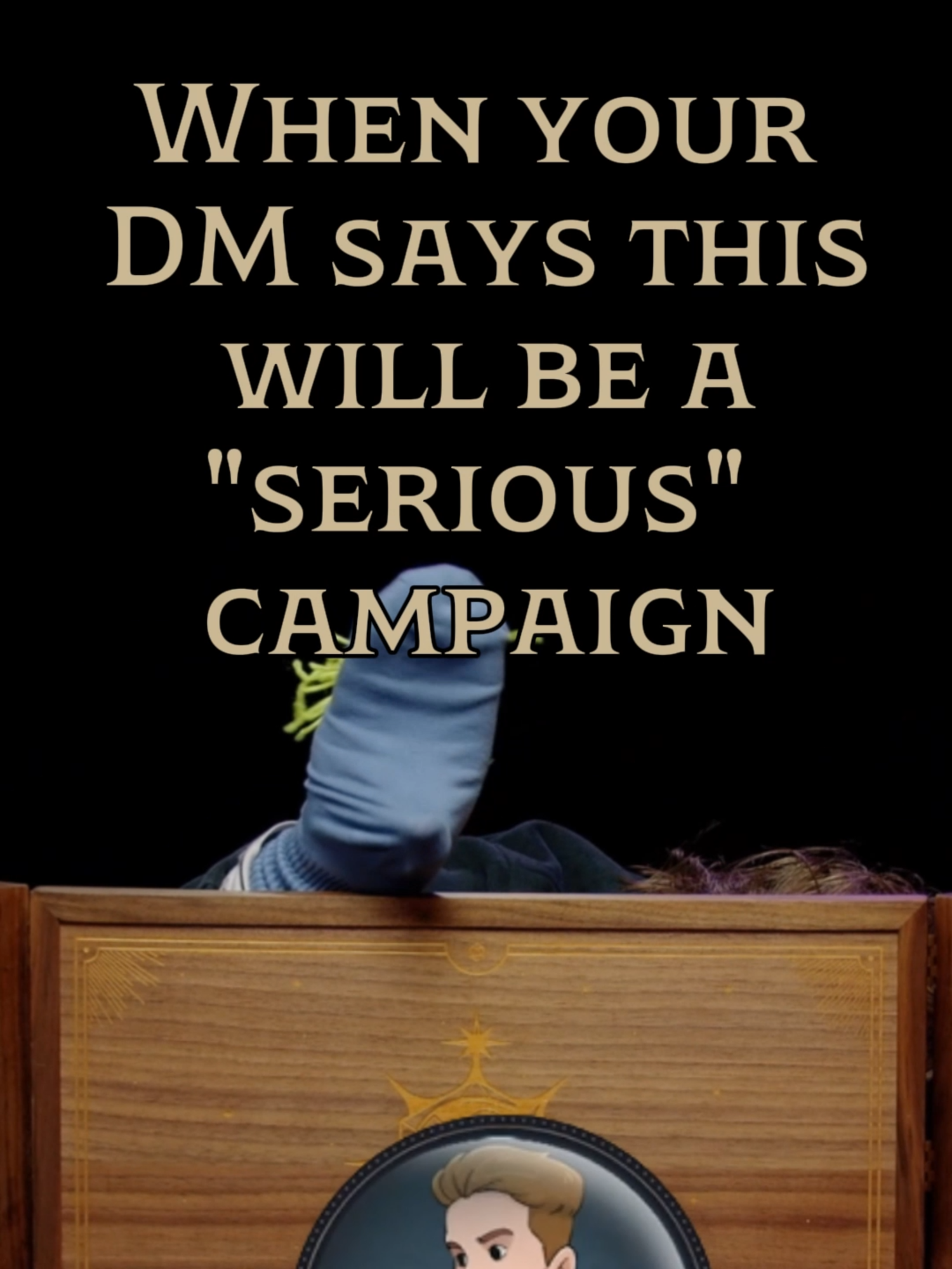 When your DM says this will be a 