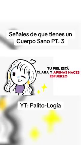 SEÑALES DE QUE TIENES UN CUERPO SANO PT.3 🤓#palitologia #educacion #animacion #fyp #fyppppppppppppppppppppppp 