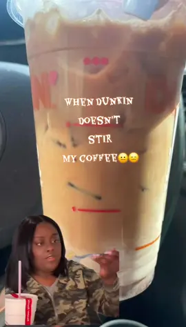 Dunkin.. yall got to do better!#Meme #MemeCut #CapCut #dunkindonuts #icedcoffeetiktok 