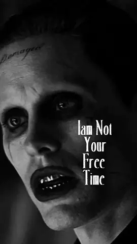 Iam Nit Your Free Time  😤🤧 #jokerquotes#calmmotivational#motivationalmindset #jokeroncesaid 