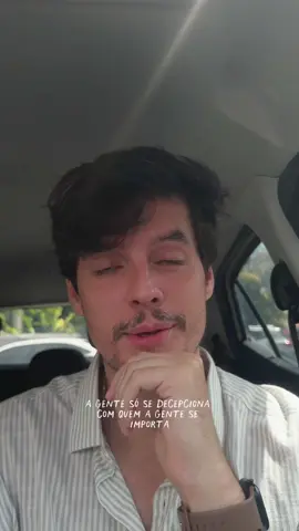 Só se decepciona quem sente  #fyp #pensamentododia 