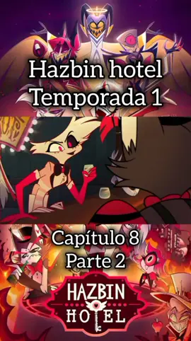 Hazbin hotel temporada 1 capítulo 8 parte 2 #hazbinhotel #hazbinhoteltemporada1 #Charlie #adan #lute 