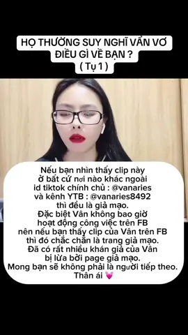 HỌ THƯỜNG SUY NGHĨ VẨN VƠ ĐIỀU GÌ VỀ BẠN ?  ( Tụ 1 )