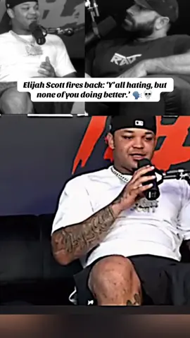 Elijah Scott fires back: ‘Y’all hating, but none of you doing better.’ 🗣💀 #elijahscott #viral #trend #fyp #explo #music #streamer 