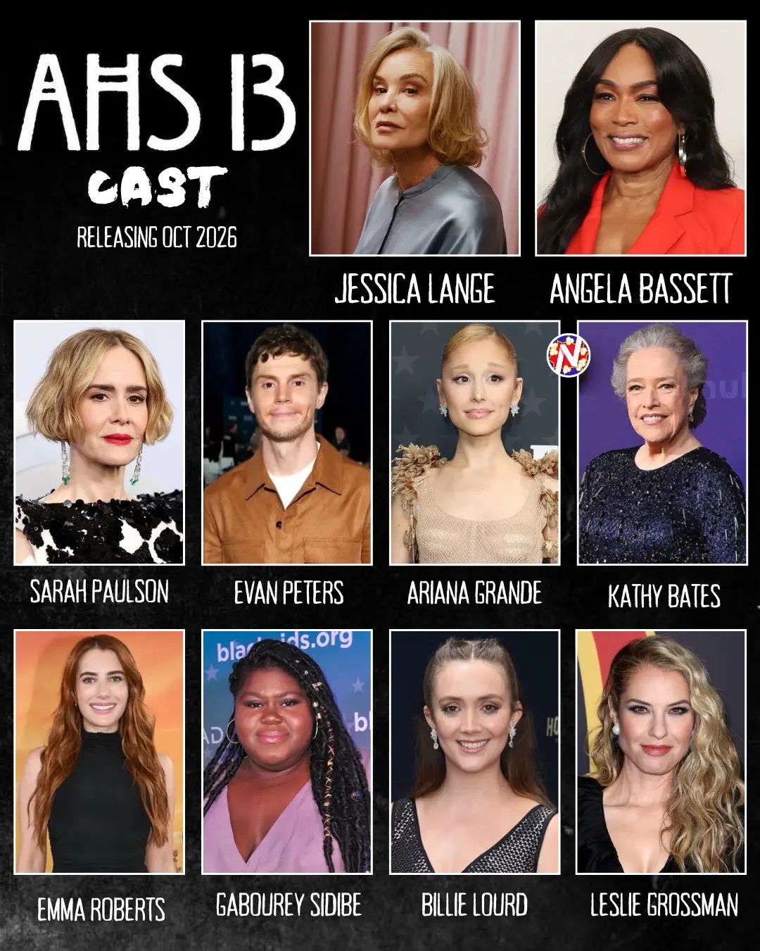 The official cast of #AmericanHorrorStory Season 13 is absolutely incredible!  • Jessica Lange • Angela Bassett • Sarah Paulson • Evan Peters • Ariana Grande • Kathy Bates • Emma Roberts • Gabourey Sidibe • Billie Lourd • Leslie Grossman There is no officially released plot for ‘American Horror Story’ season 13 yet, but some fan speculation points to a possible reunion of characters from ‘Coven’ (season 3) or a new season centered around witches. #AHS season 13 is scheduled to premiere on Halloween, October 31, 2026 #ahscovenedits #sarahpaulson #evanpeters          