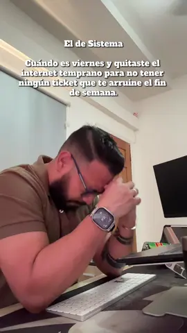 Gente los ticket los leo el lunes y los resuelvo el martes 😌 #binetsupport #luchohn17 #tecnologia #sistema #findesemana 