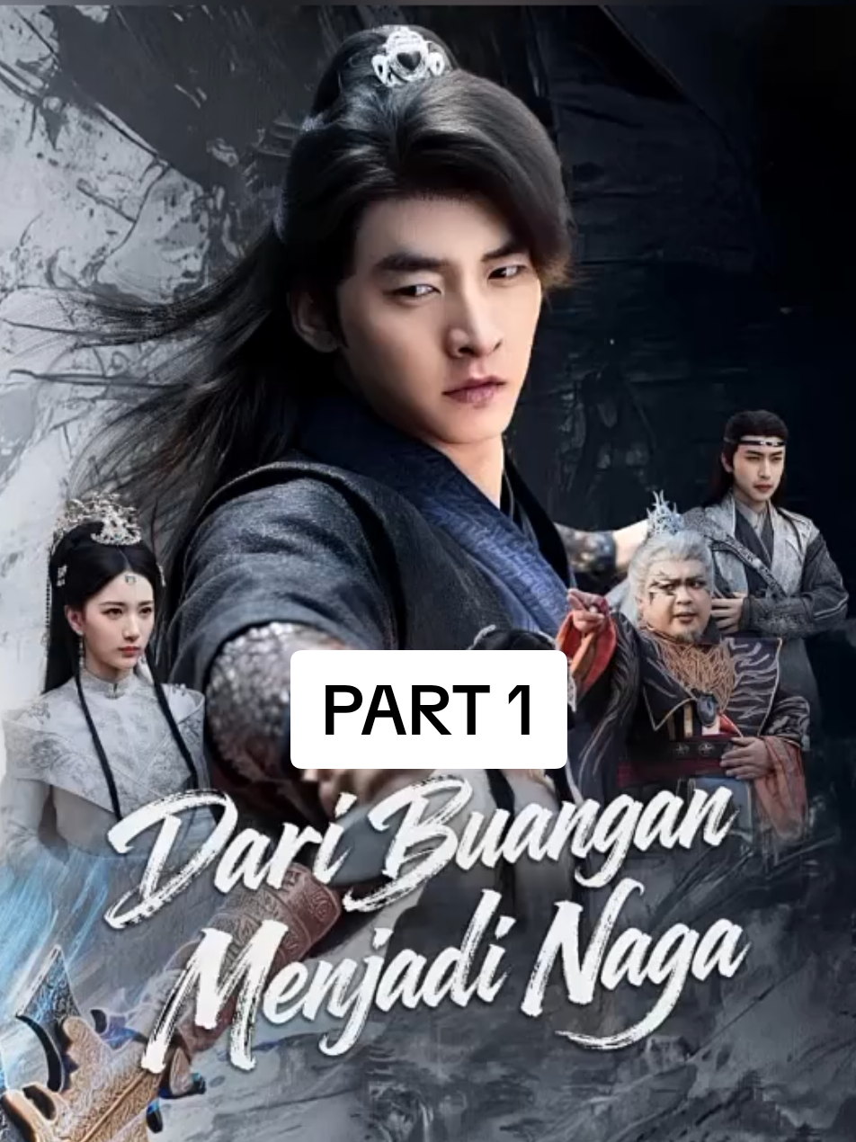BAGIAN 1 - Dari Buangan Menjadi Naga #dracin #dramatiktok #dramachina #dramakorea #dracinlovers 