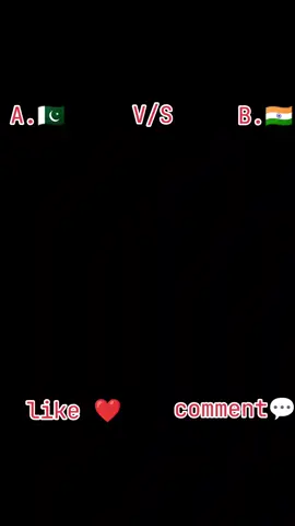 Pakistan 👑💫 like ❤️ comments 💬 India 🇮🇳🇵🇰🇵🇰🇵🇰🖤🖤🖤👑❤️🇮🇳🇮🇳🇮🇳💬❤️💫