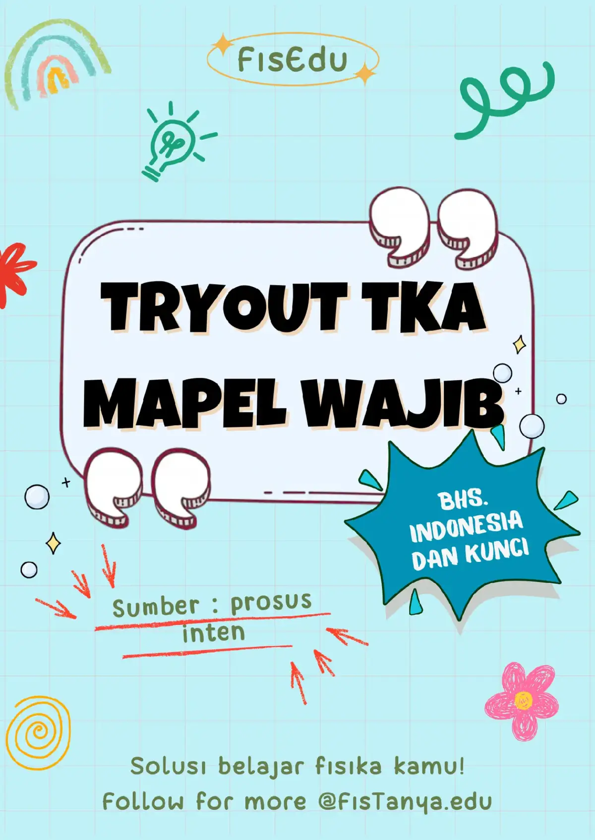 masih ada waktu!! yuk perbanyak latihan soal biar makin siap hadapi tka senin depan! slidee untuk lihat kunci jawaban ya! sumber : prosus inten #TKA #bahasaindonesia #quiztime #tryout #utbk2025 