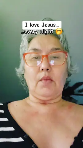 I love Jesus every night. 