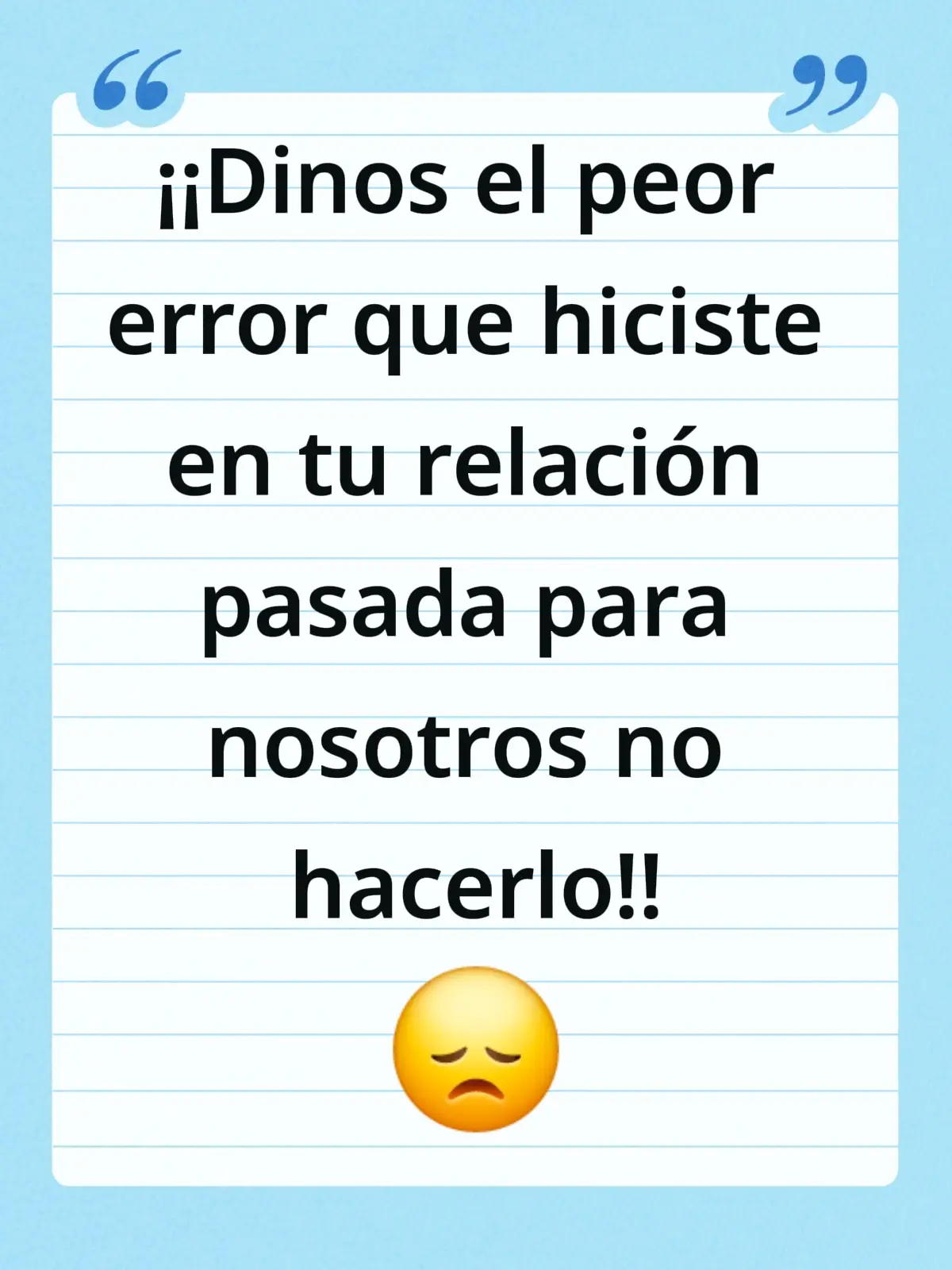 El peor error que has hecho en una relación empiezo yo confiar plenamente en una persona 😮‍💨😔😔