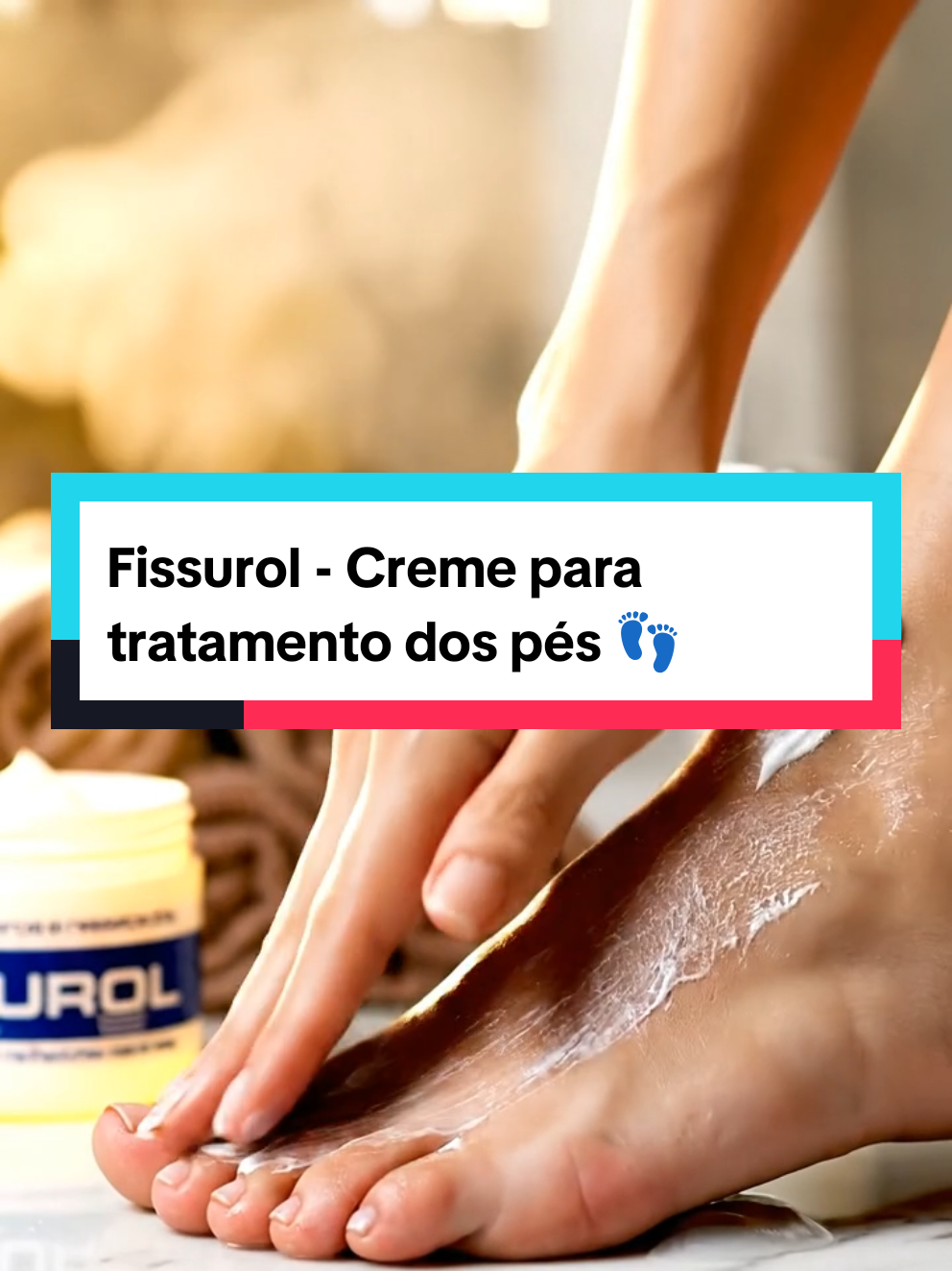 Fissurol - Creme para tratamento de rachaduras e fissuras plantares. #pe #tiktokshop #fissurol #cuidadosdospes #tiktokviral @Oficial Shop BR 