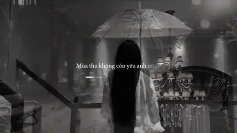 Mùa thu không còn yêu anh nữa ..#ig_nc89 