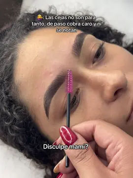 Disculpe mami? #cejas #fyp #fy #cejas #brows 
