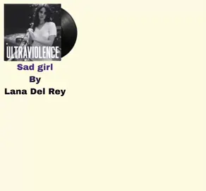 Sad girl by Lana Del Rey lyrics បកប្រែខ្មែរ#lanadelrey #khmer 