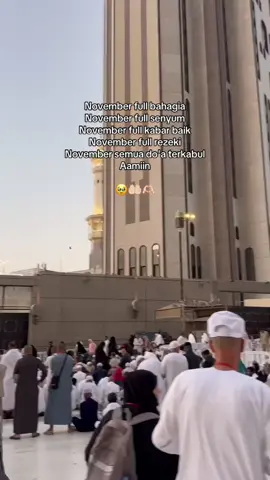 🥹🤲🏻 aamiin ya allah#novemberfullkabarbaik ##rindumekkahmadinah #masukberandafyp #fypシ゚ #foryoupage 