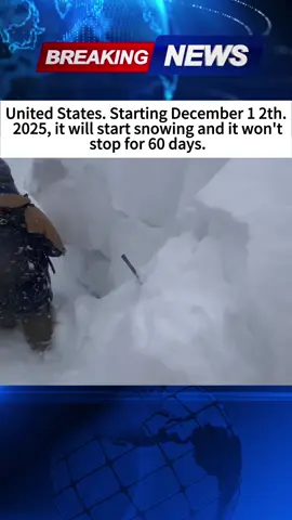 United States. Starting December 12th.2025,it will start snowing and it won’t stop for 60 days #news #fyp #foryou #tiktok #fypシ 