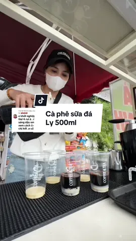 Trả lời @Quán Nhà Ni 🇻🇳🇻🇳🇻🇳 Chia sẻ cách pha Caffe sữa đá ly 500ml #caphemangdi #caphesuada #dungcuphache #nguyenlieuphache 