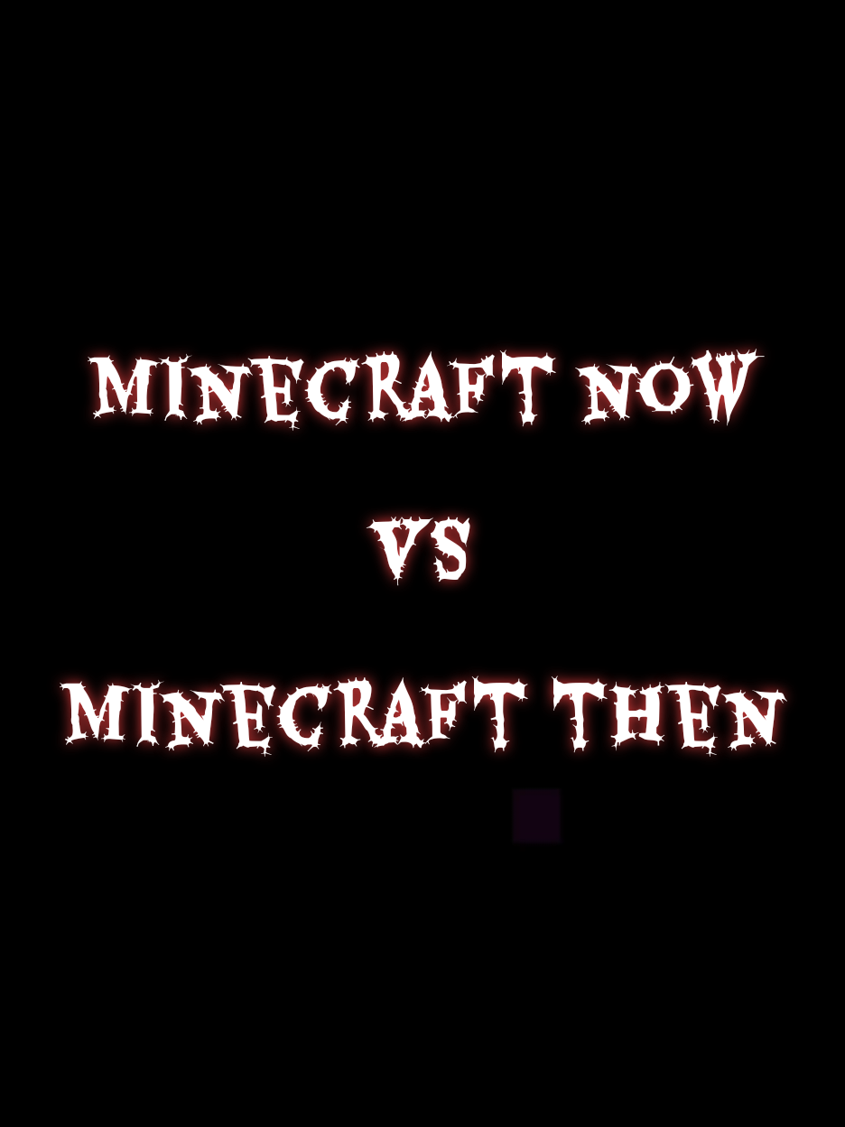 Minecraft now VS Minecraft then ✨ Публикую видео, пока на меня не подпишется @🇰🇿𝑨𝑹𝑻𝑬𝑴𝑰𝑼🇰🇿 , день 1 #monster #Майнкрафт #Майн #Эдит #реки #рекомендации #Видео #Minecraft #mine  @TANKIST_0-0 