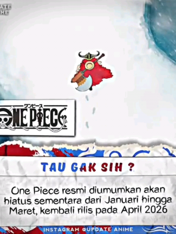 • Anime One Piece akan hiatus selama 3 bulan pada tahun 2026 • Arc Egghead akan selesai di akhir tahun 2025 #luffy #onepiece #anime #fy #fyppppppppppppppppppppppp 