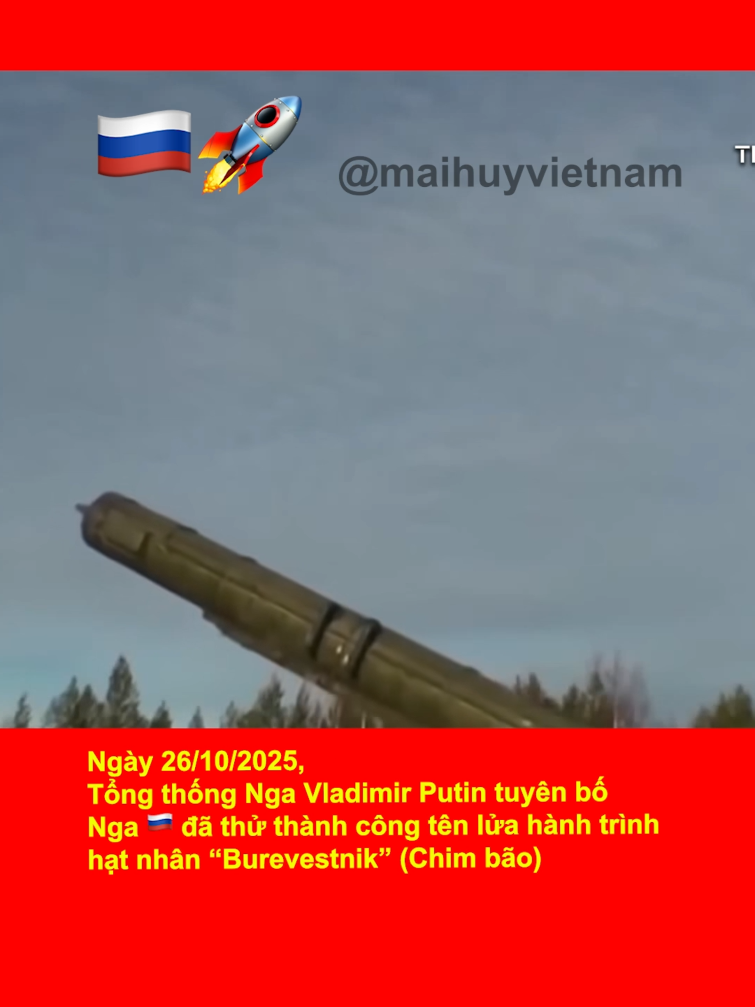 NGA 🇷🇺 THỬ THÀNH CÔNG SIÊU TÊN LỬA HÀNH TRÌNH HẠT NHÂN Tổng thống Nga Vladimir Putin ngày 26/10 cho biết nước này đã thử nghiệm thành công tên lửa hành trình mới chạy bằng năng lượng nguyên tử và có thể mang đầu đạn hạt nhân. Đây là loại vũ khí mà Moscow tuyên bố rằng có thể xuyên thủng mọi hệ thống phòng thủ hạt nhân, và sẽ sớm được đưa vào thực tiễn. #TênLửaBurevestnik #ChimBão #Nga #VũKhíHạtNhân #ThửNghiệmQuânSự #DmitryMedvedev #QuốcPhòngNga #RănĐeChiếnLược