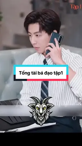 P1.Tổng tài bá đạo#reviewphim#reviewphimhay#xuhuong