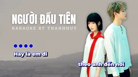 KARAOKE | Người Đầu Tiên - Juky San x buitruonglinh | Hay là em đi theo anh đến nơi... #nguoidautien #nguoidautienkaraoke #jukysan #buitruonglinh #hatkaraoke 