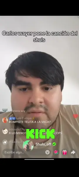 Carlos wayer pone la canción del shuls 😹😹 #shuls #Viral #fyp #kickperu #paratiiiiiiiiiiiiiiiiiiiiiiiiiiiiiii 