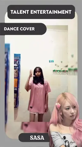 DANCE COVER BY SASA SONG : DESLIZA ( #talententertainment #agensihalukpop #relatable #dancechallenge #desliza )