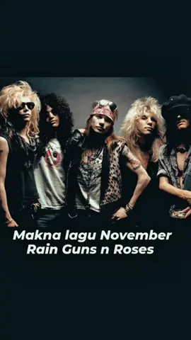 cinta yang rumit dan rapuh ini makna dari lagu November Rain  #elcampmusic #stayONmusic #gunsnroses #novemberrain