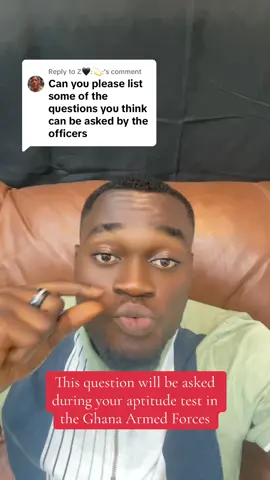 Replying to @Z🖤:💫: This question will be asked during your aptitude test in the Ghana Armed Forces. #awareness #fyp #ghanatiktok🇬🇭 #ghanaarmy💜💜💜🇬🇭🇬🇭🇬🇭 #Ghanaarmedforces 