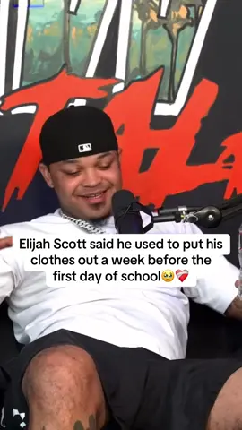 Elijah Scott said he used to put his clothes out a week before the first day of school🥹❤️‍🩹#bradleymartyn #rawtalk 