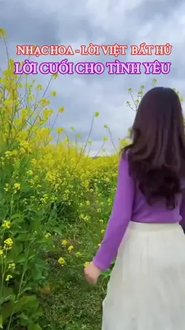 lời cuối cho tình yêu:: nhạc hoa lời Việt #nhachaymoingay #xuhuongtiktok #