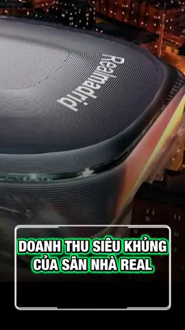 Doanh Thu Siêu Khủng Của Sân Nhà Real #bongda #tinbongda #xuhuong #realmadrid 