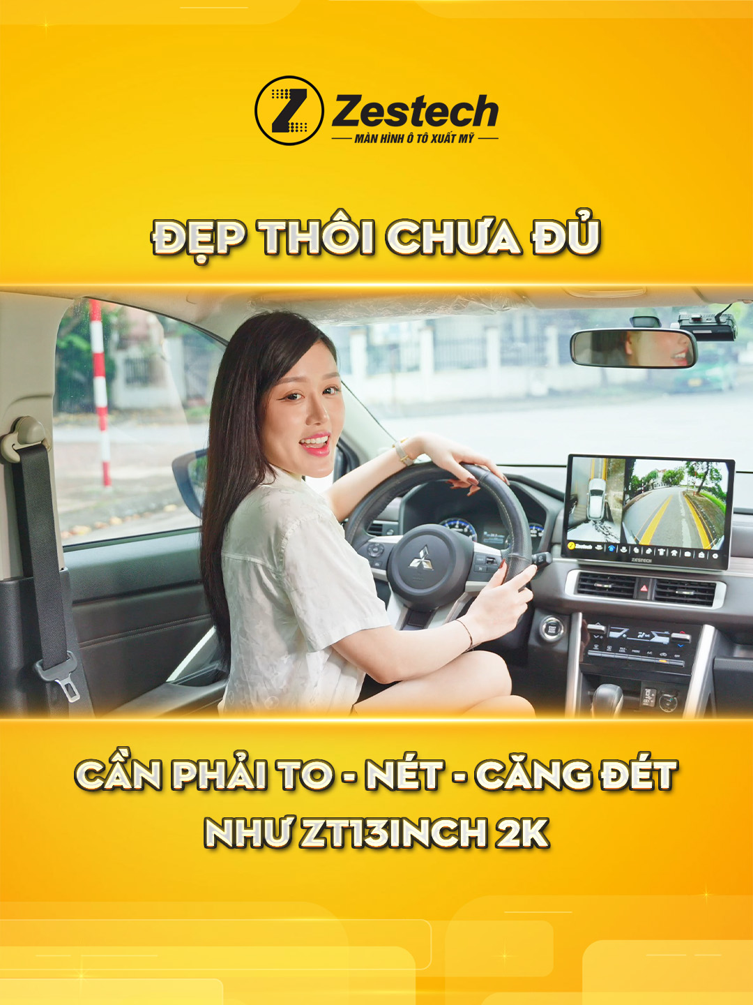 Đẹp như em chưa đủ 😏 Còn phải nét như 2K, thông minh như ZT13 nữa chứ 💥 #Zestech #ZT13inch #ManHinhOto #Camera360 #XeHoiVietNam