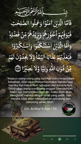 Surat An Nisa' ayat 173 #islam #alquran #murottalquran #ayatsucialquran #quotes 