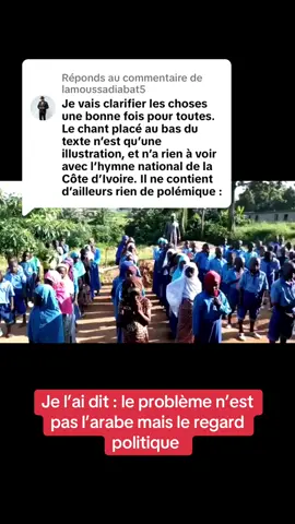 Réponse à @lamoussadiabat5  Je vais clarifier les choses une bonne fois pour toutes. Le chant placé au bas du texte n’est qu’une illustration, et n’a rien à voir avec l’hymne national de la Côte d’Ivoire. Il ne contient d’ailleurs rien de polémique : il mentionne simplement que notre président est Alassane Ouattara, et que nos capitales sont Abidjan et Yamoussoukro. La vidéo qui a suscité l’indignation, celle qui m’a poussé à écrire ce texte, portait, elle, sur l’hymne national chanté en arabe. Je ne peux malheureusement pas la publier dans les commentaires, mais je la diffuserai dans une prochaine vidéo.