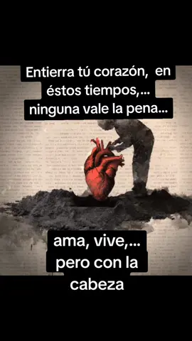 entierra tu corazón 