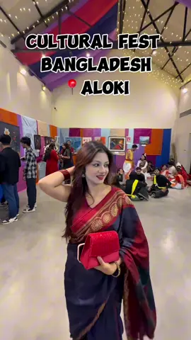 Culture Fest Bangladesh 📍Aloki