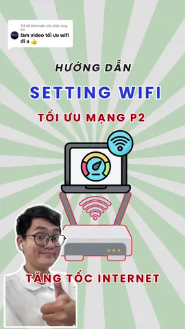 Trả lời @chill cùng tui  Hướng dẫn tối ưu internet và wifi để tăng tốc độ mạng. #pc #pcgaming #pctricks #pctips #LearnOnTikTok 