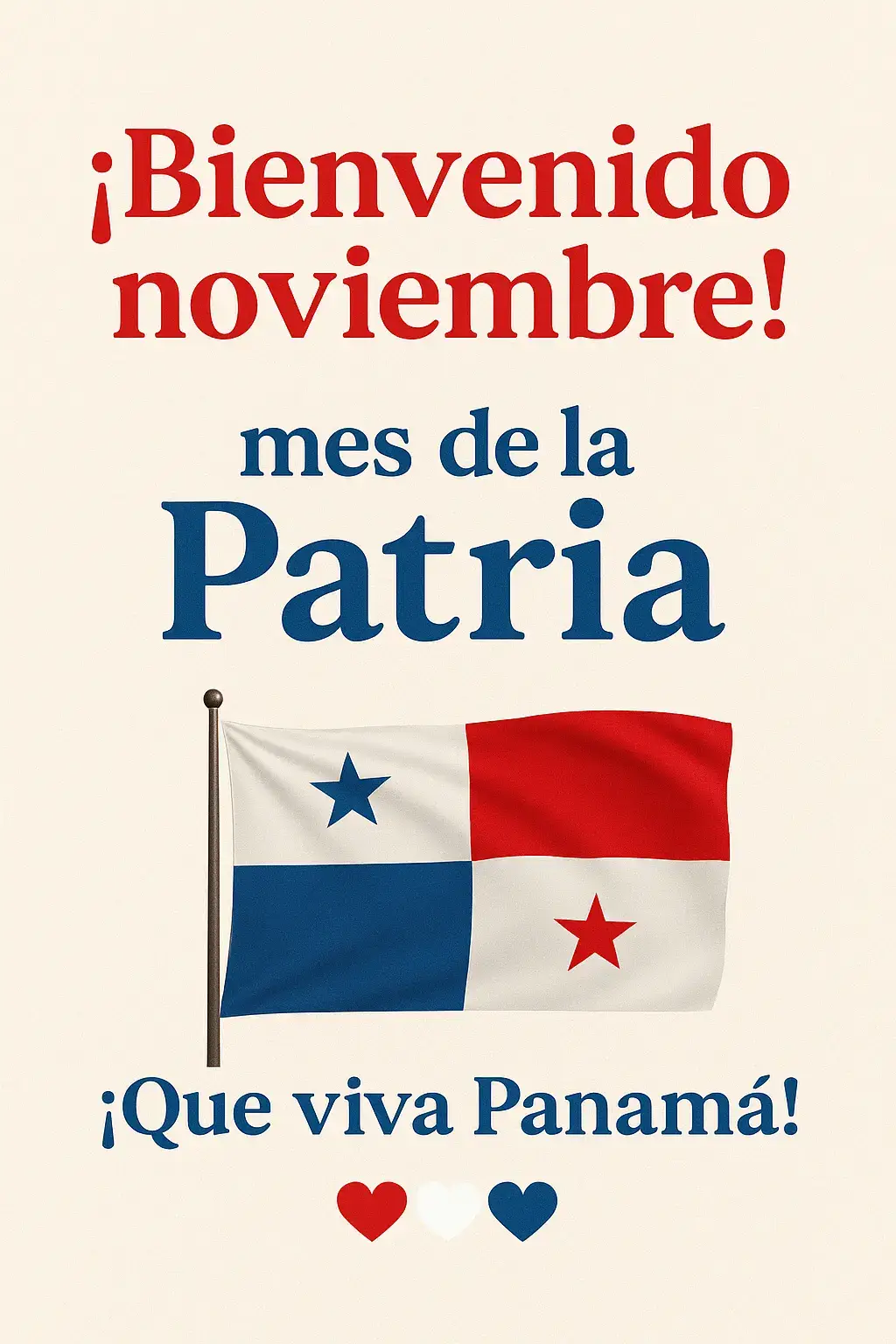 🇵🇦 Bienvenido noviembre, mes de la Patria 🇵🇦 El mes en que Panamá viste sus colores con orgullo. Recordamos nuestra historia, celebramos nuestra libertad y honramos a quienes forjaron la nación. ¡Viva Panamá! ❤️💙🤍