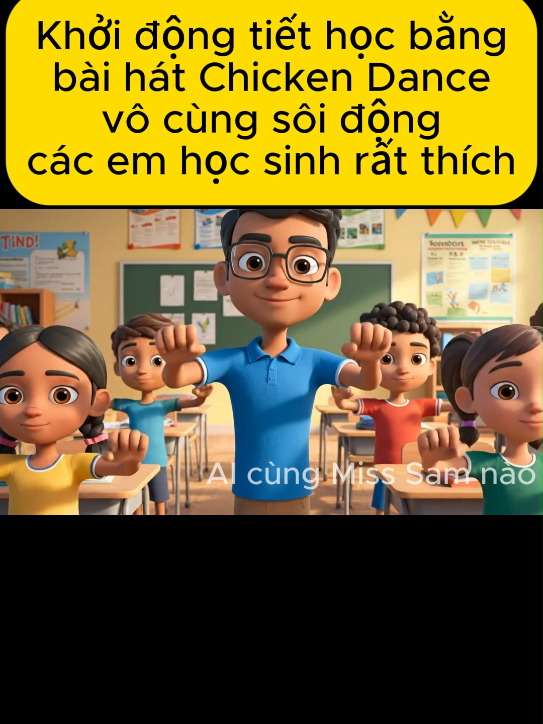 Khởi động tiết học bằng bài hát Chicken Dance cực sôi động cho các thầy cô #ai #veo3 #giaovientieuhoc #giaovien #giaovienmamnon #video #videoviral #viralllllll #xhhhhhhhhhhhhhhhhhhhhhhh