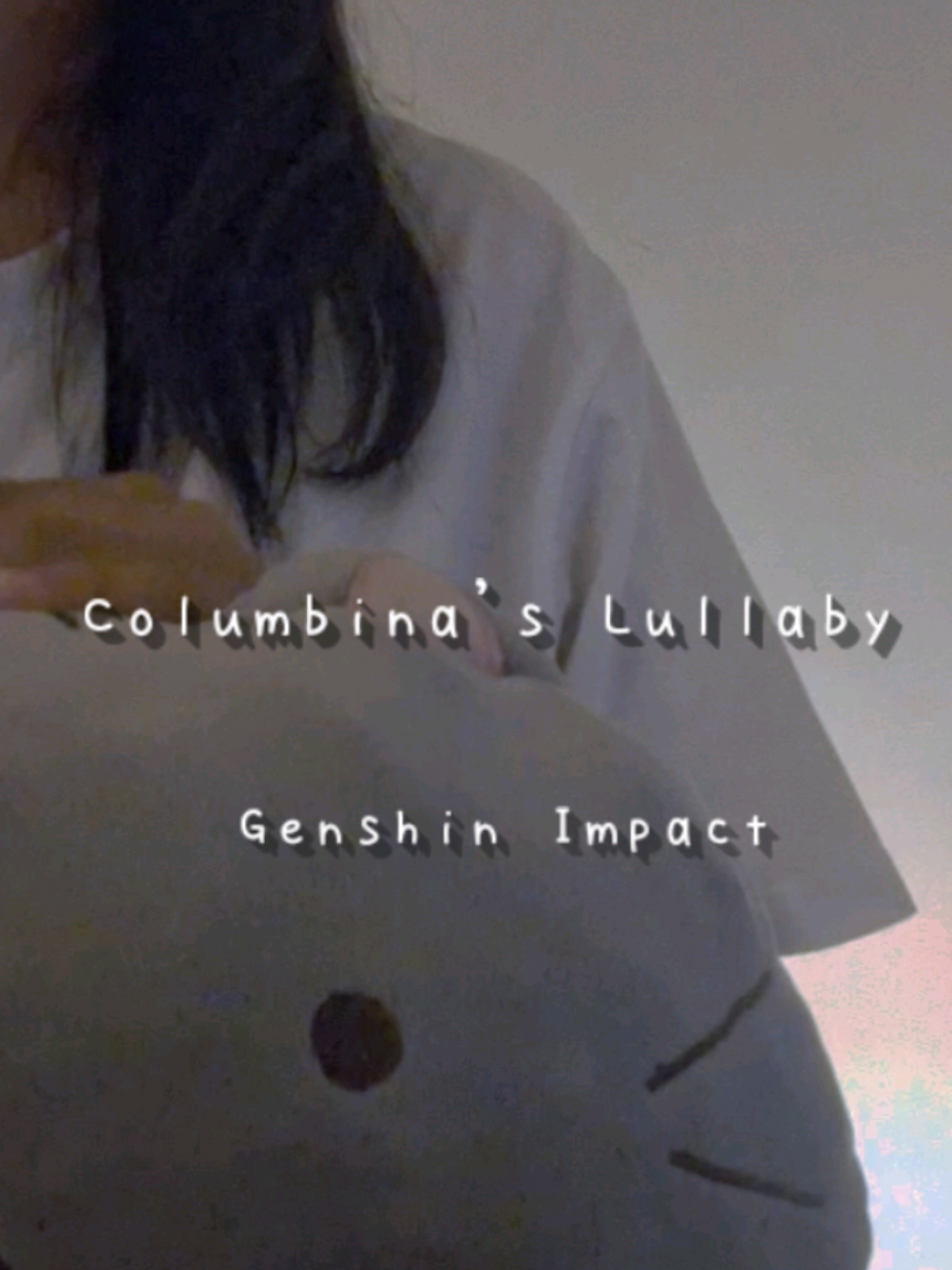 Columbina's Lullaby - Genshin Impact #原神 #コロンビーナ #歌ってみた #GenshinImpact #columbinagenshinimpact #columbinalullaby #Cover